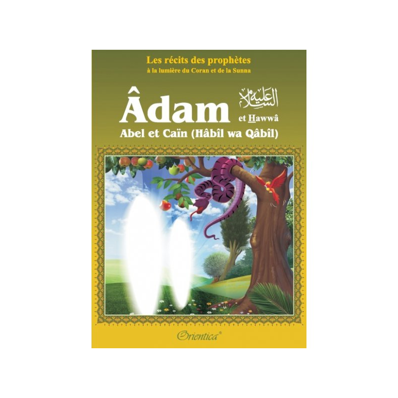 Histoire de "Adam et Hawwâ' - Abel et Caïn (Hâbîl wa Qâbîl)"