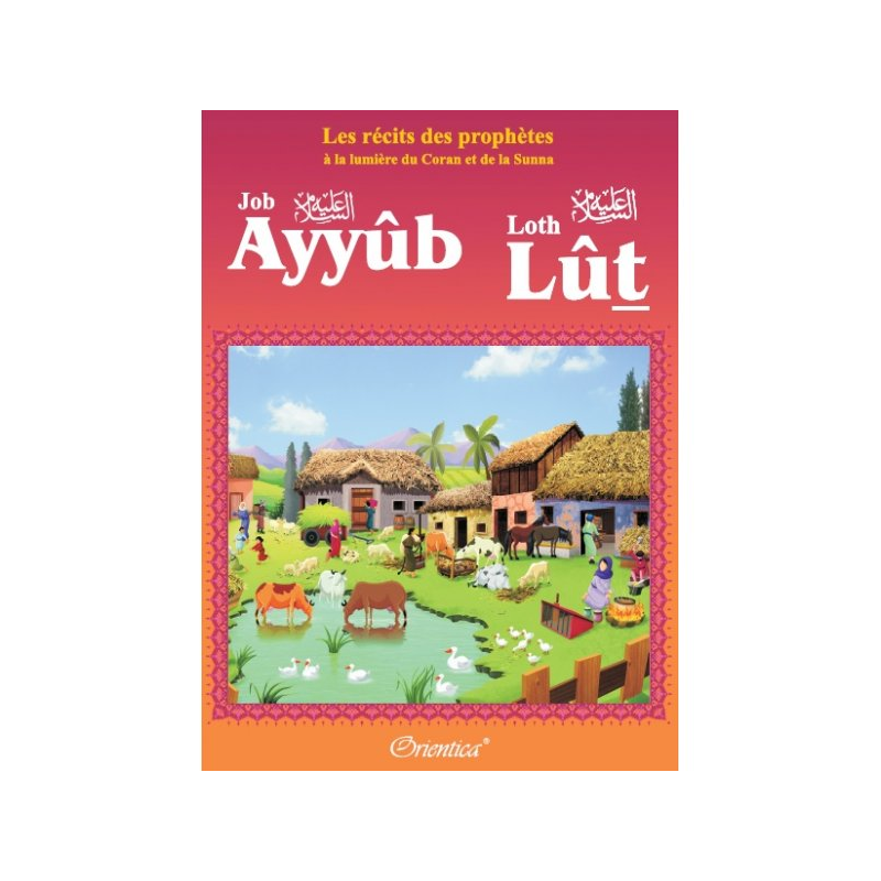 Histoire de "Ayyûb - Lût (Job - Loth)"