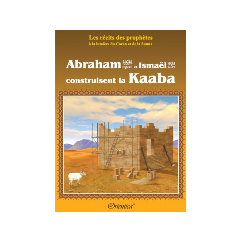 copy of "Abraham (Ibrahîm) et Ismaël (Ismâ'îl) construisent la Kaaba"